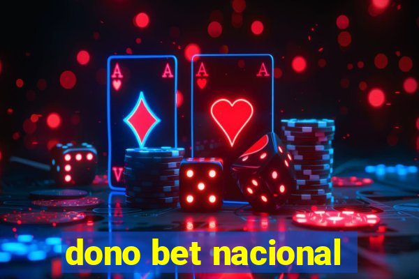 dono bet nacional